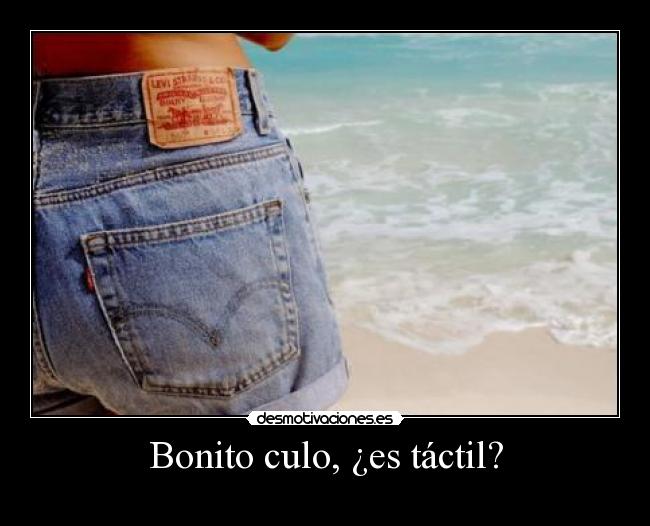 Bonito culo, ¿es táctil? - 