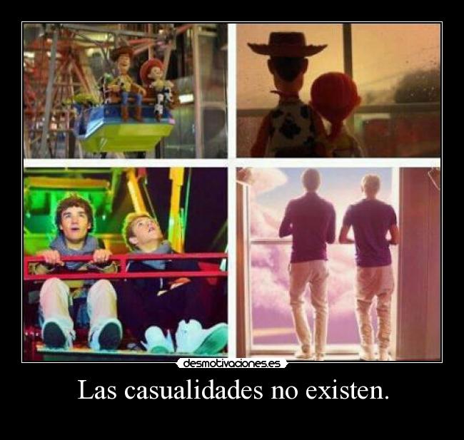 Las casualidades no existen. -