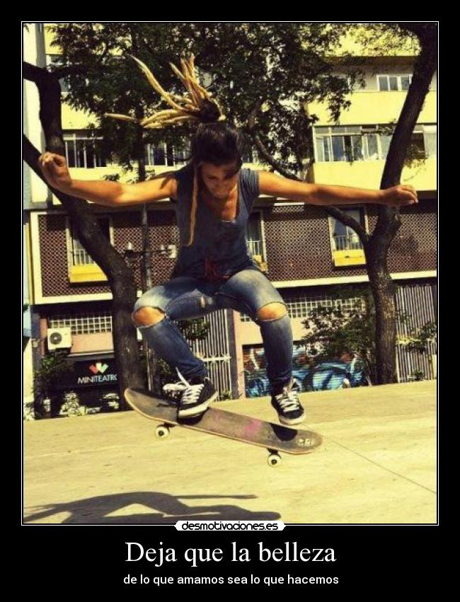 Deja que la belleza - de lo que amamos sea lo que hacemos