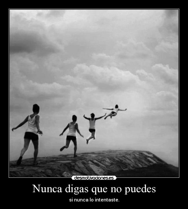 Nunca digas que no puedes -