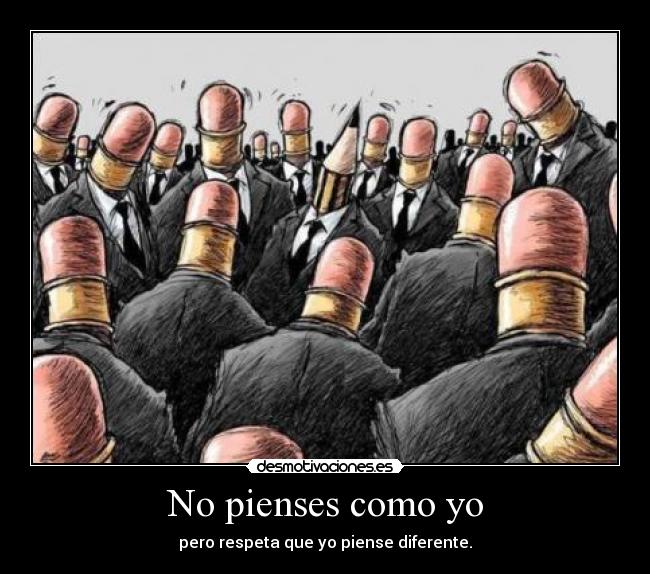 No pienses como yo -