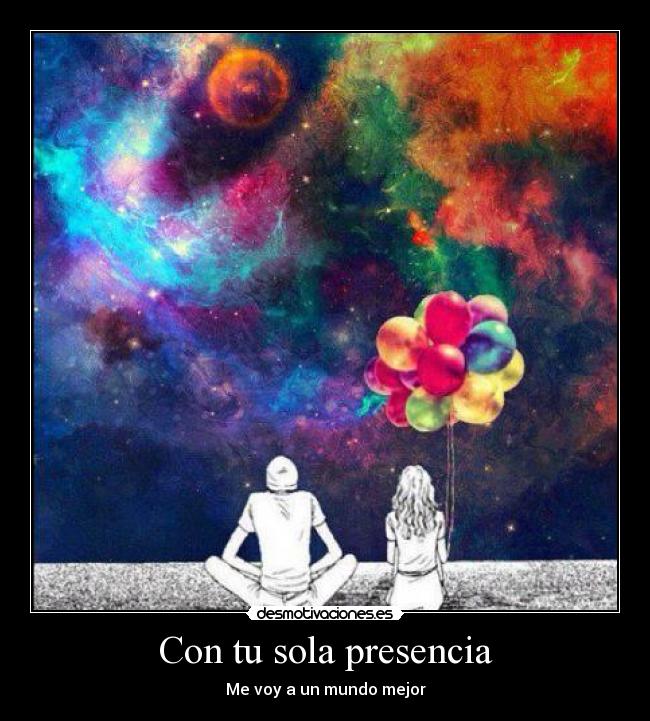 Con tu sola presencia -