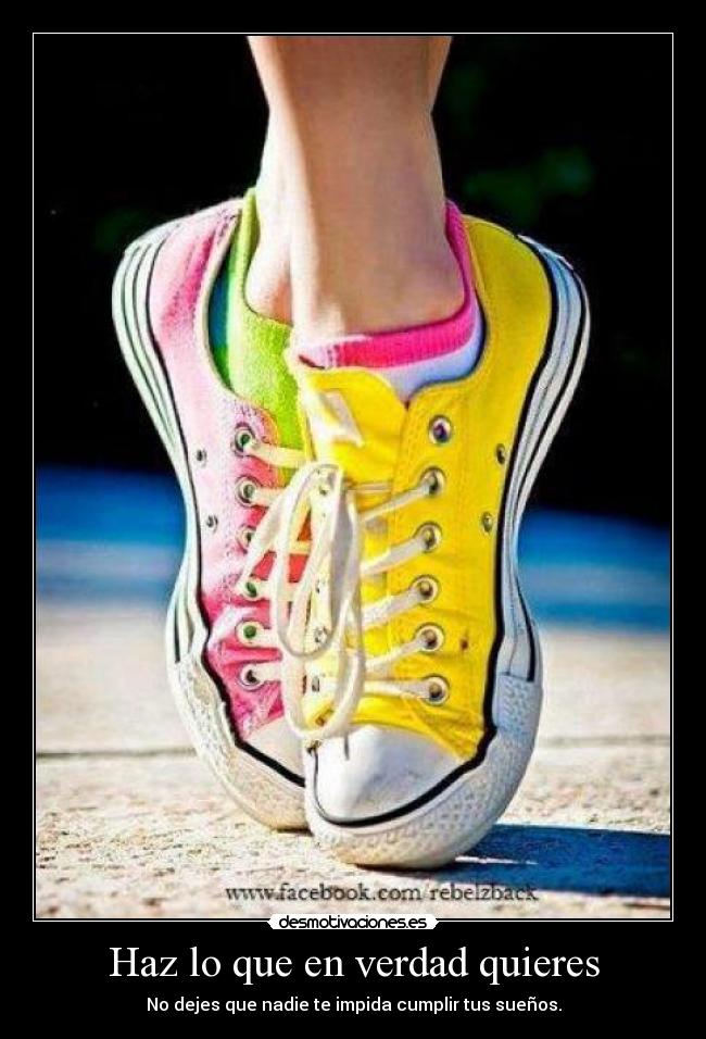 Haz lo que en verdad quieres - 