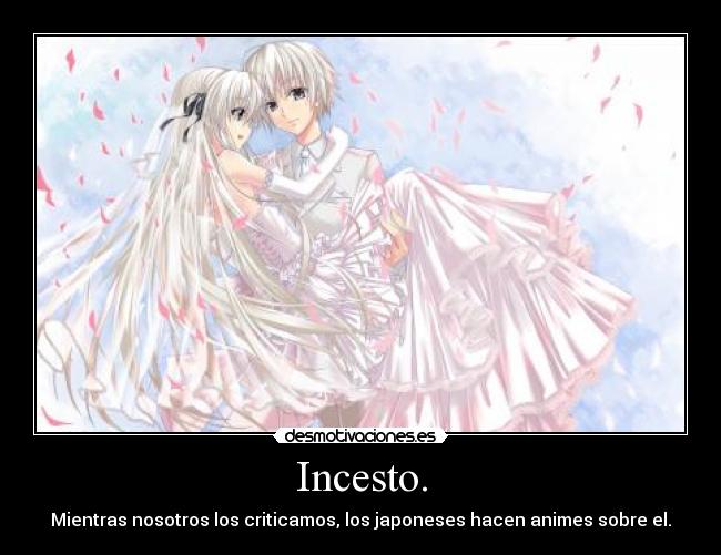 Incesto. - Mientras nosotros los criticamos, los japoneses hacen animes sobre el.