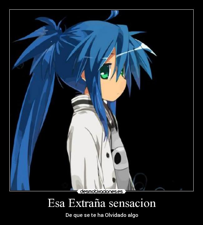 Esa Extraña sensacion - De que se te ha Olvidado algo