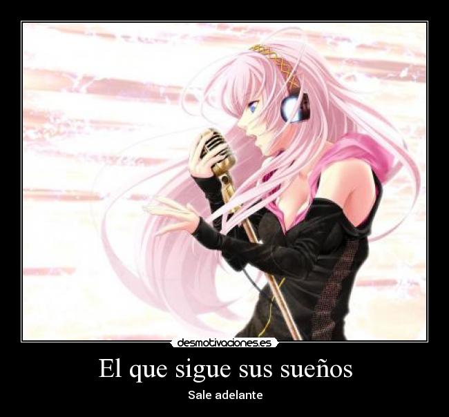 El que sigue sus sueños - Sale adelante