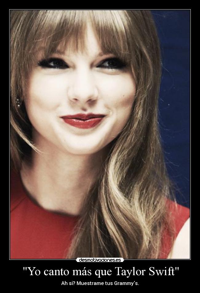 Yo canto más que Taylor Swift -