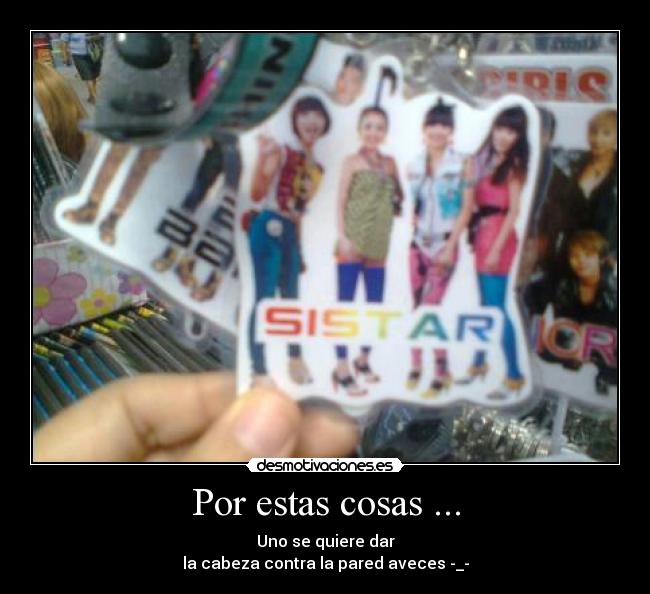 Por estas cosas ... -