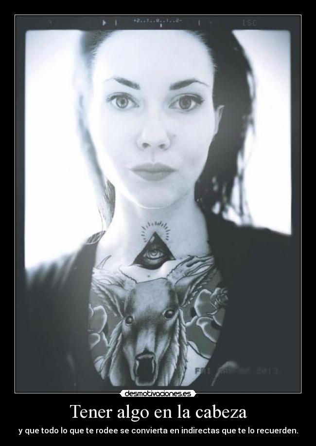 Tener algo en la cabeza -