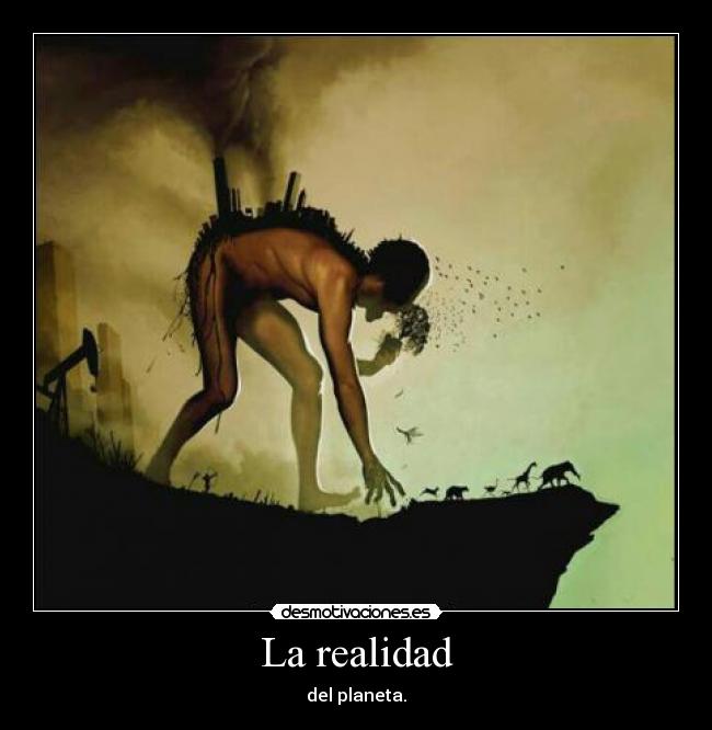 La realidad - del planeta.