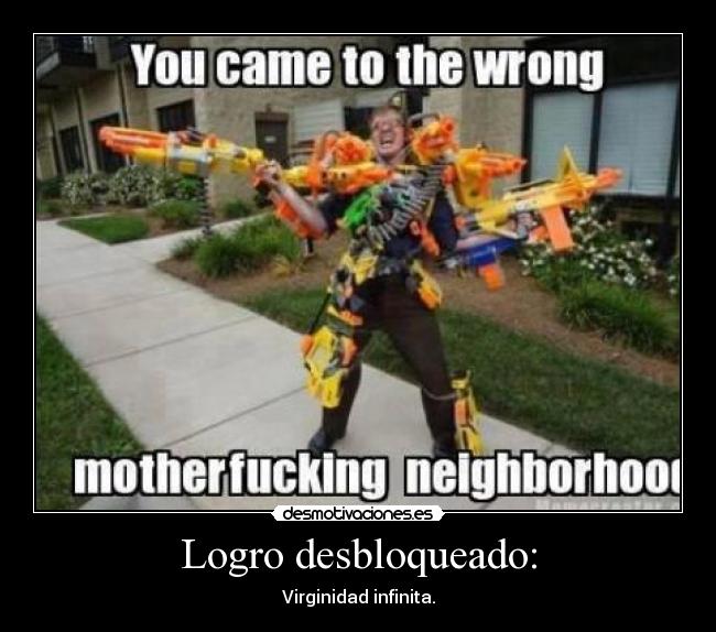 Logro desbloqueado: - Virginidad infinita.