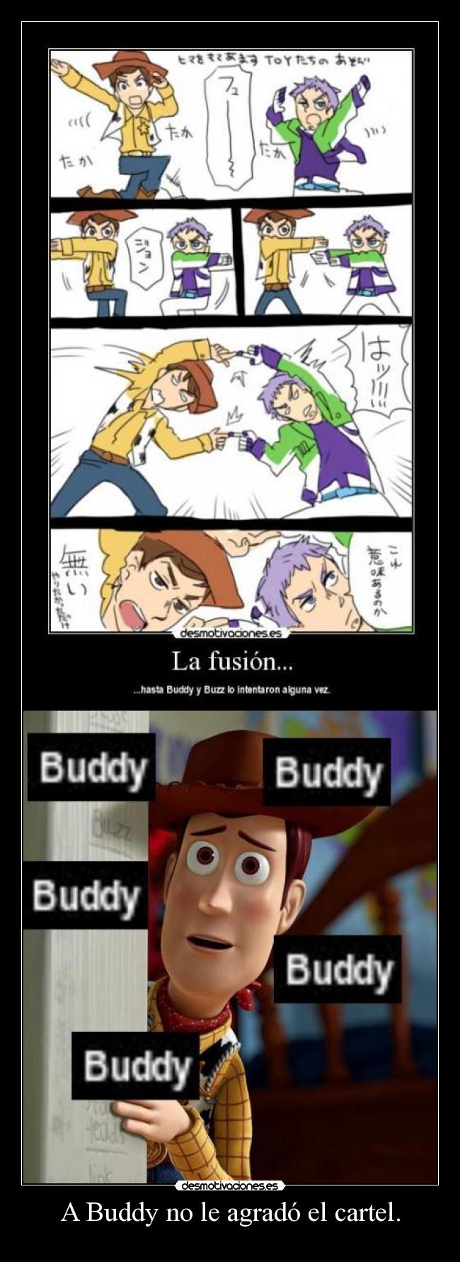 A Buddy no le agradó el cartel. - 