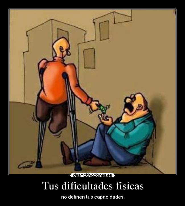 Tus dificultades físicas - no definen tus capacidades.