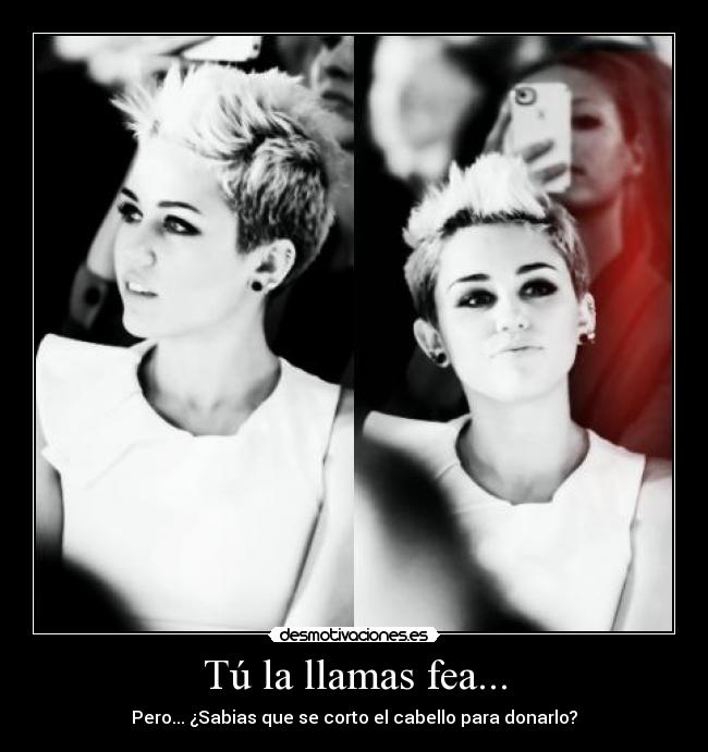 Tú la llamas fea... -