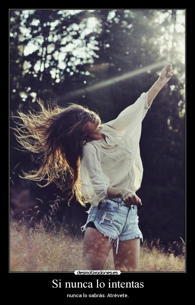 Si nunca lo intentas -