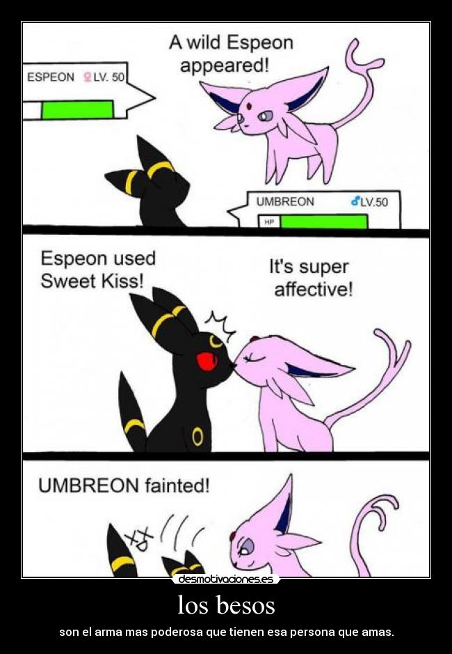 los besos - son el arma mas poderosa que tienen esa persona que amas.