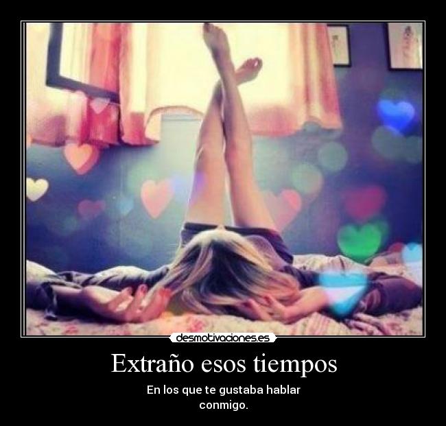 Extraño esos tiempos -