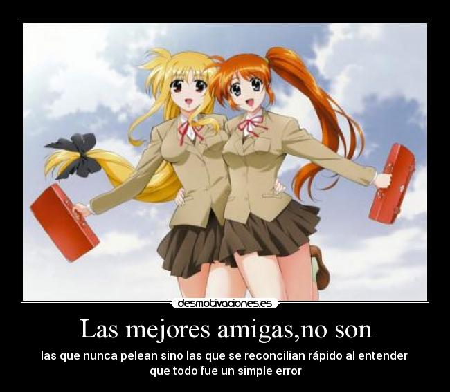 carteles amiga bff amistad fate nanoha nanofate yuri anime manga magical lyrical nanoha desmotivaciones