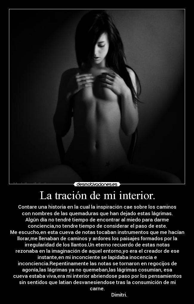 La tración de mi interior. -