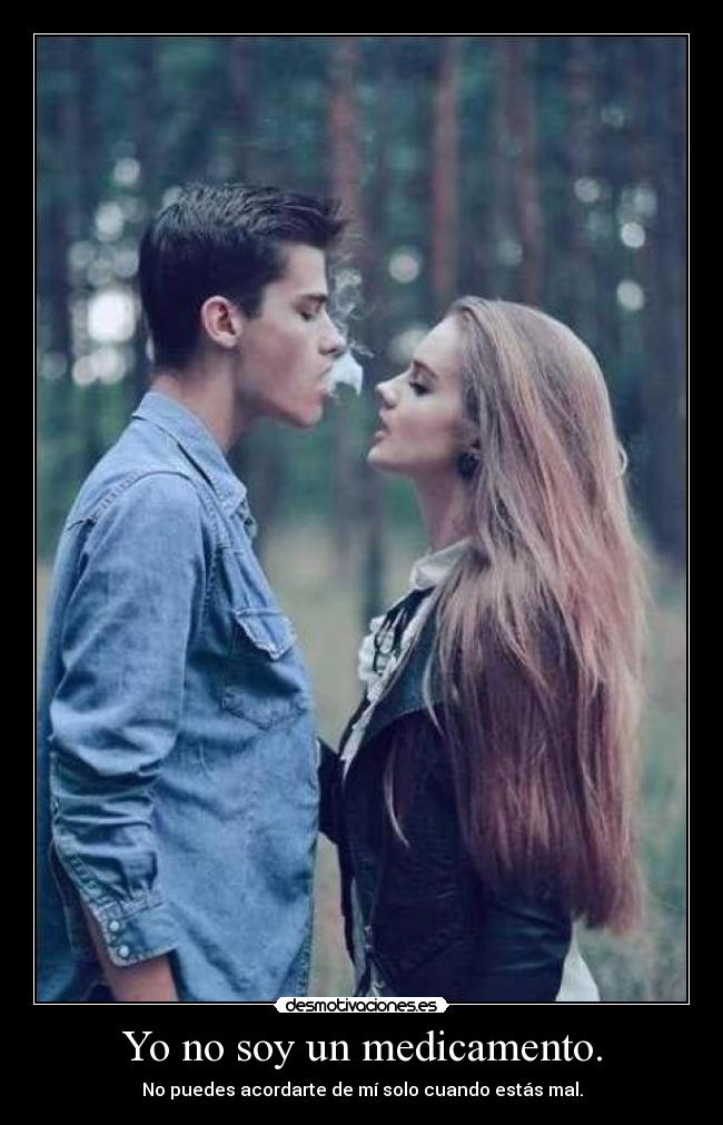 Yo no soy un medicamento. -
