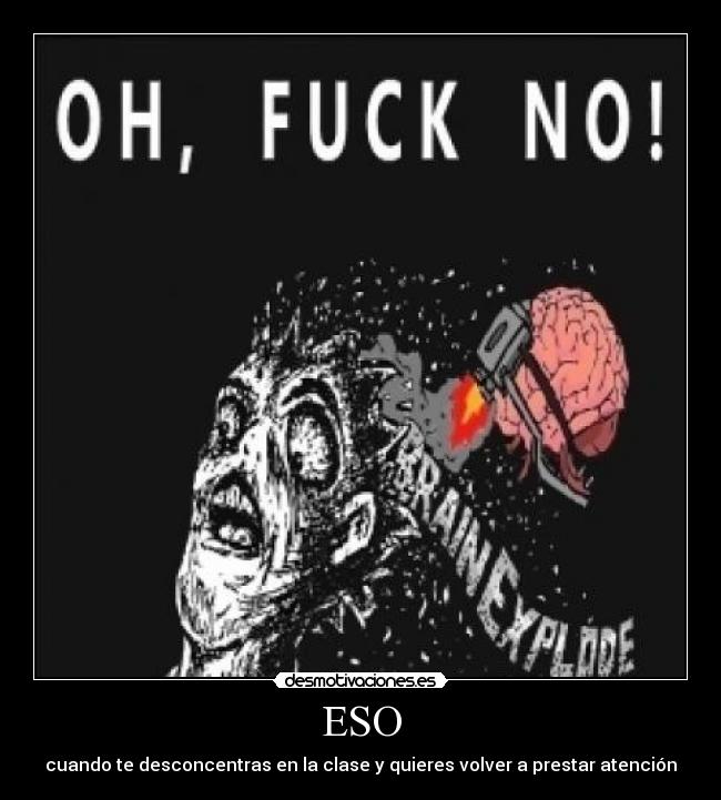 ESO - cuando te desconcentras en la clase y quieres volver a prestar atención