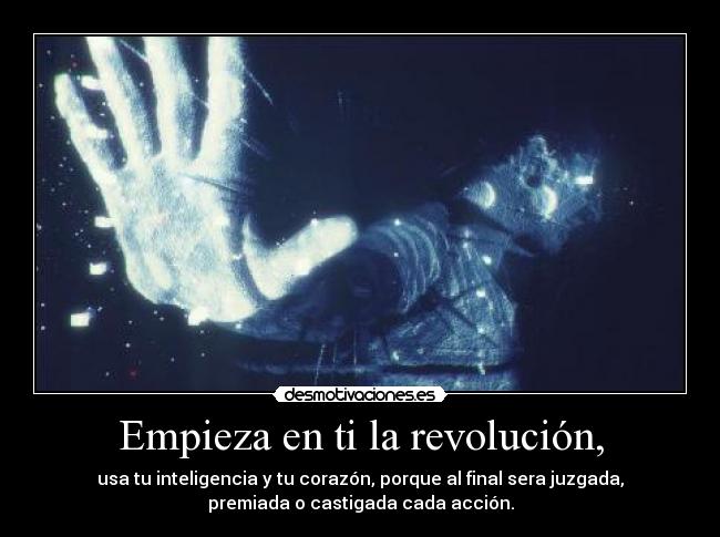 Empieza en ti la revolución, -
