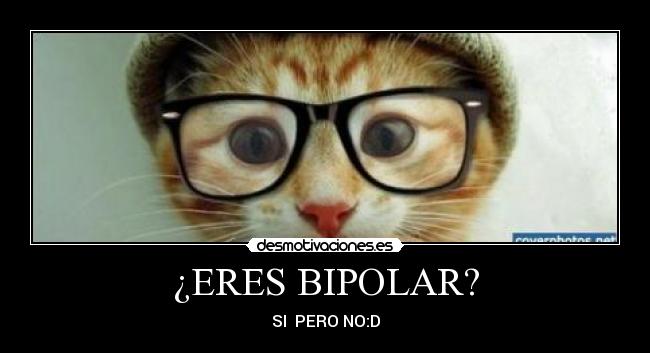 ¿ERES BIPOLAR? -