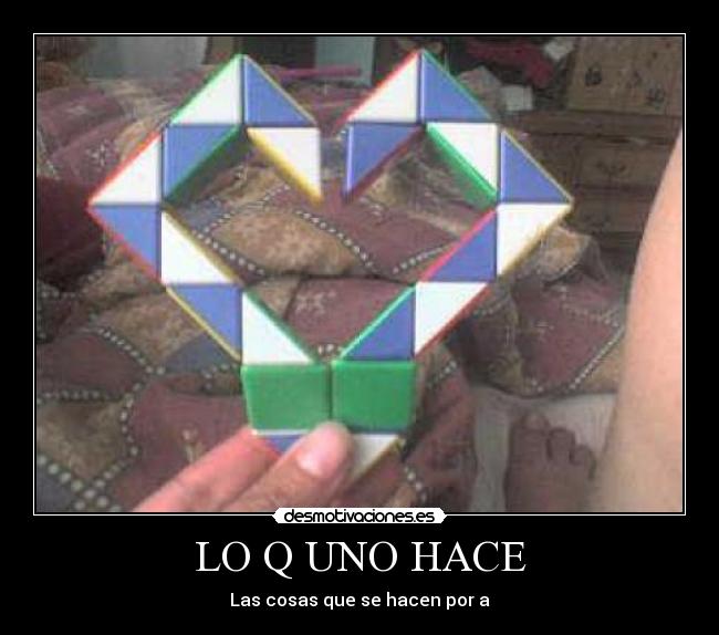 LO Q UNO HACE -
