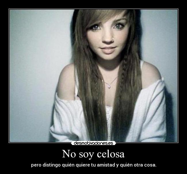 No soy celosa -