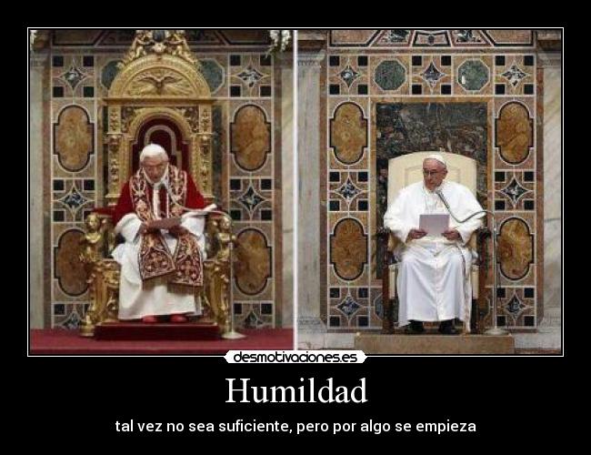 carteles iglesia catolcicismo humildad papa desmotivaciones