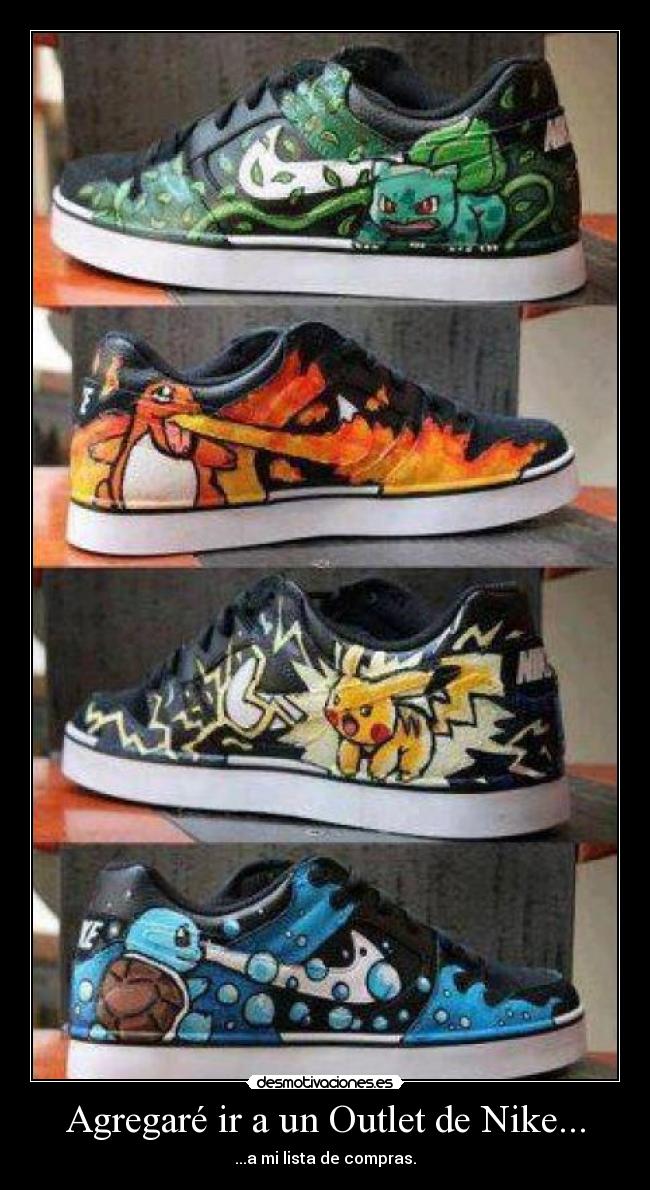 Agregaré ir a un Outlet de Nike... - 