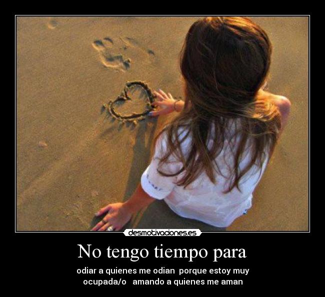 No tengo tiempo para -