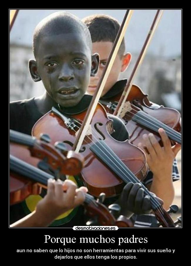 Porque muchos padres -