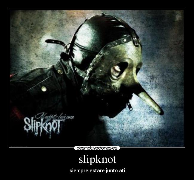 slipknot - siempre estare junto ati