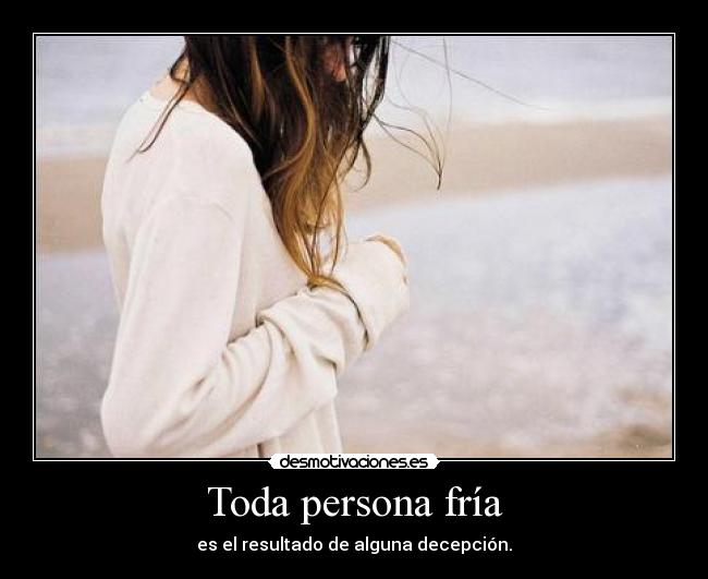 Toda persona fría -