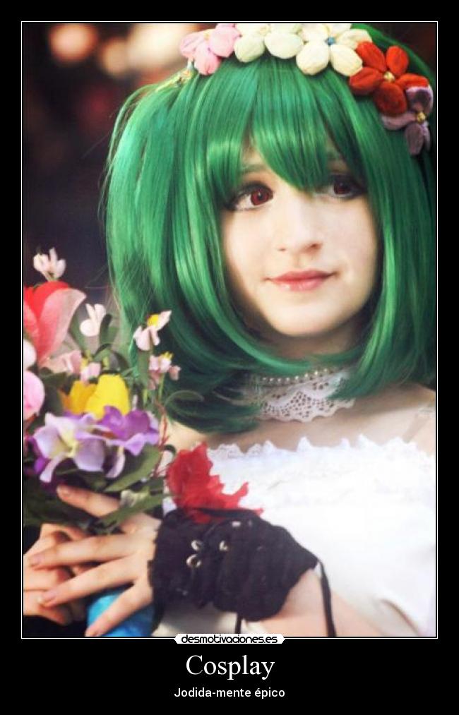 Cosplay - Jodida-mente épico