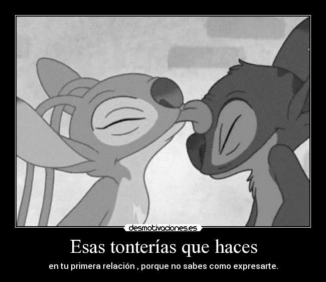 Esas tonterías que haces -