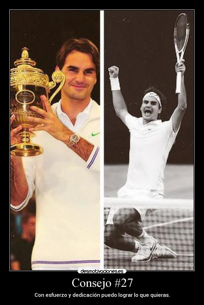 Consejo #27 - Con esfuerzo y dedicación puedo lograr lo que quieras.