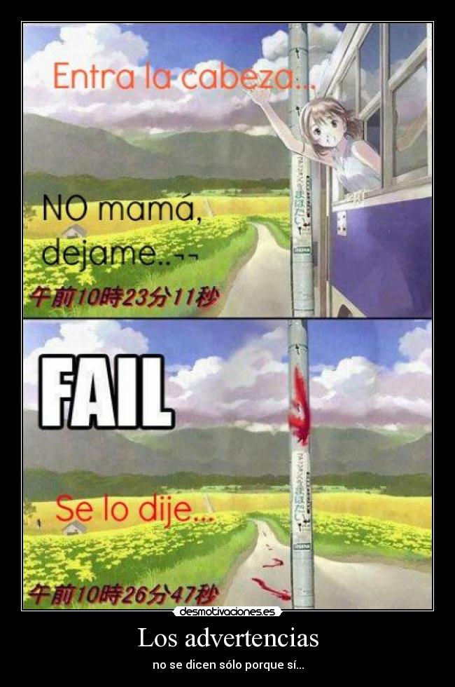 Los advertencias - no se dicen sólo porque sí...