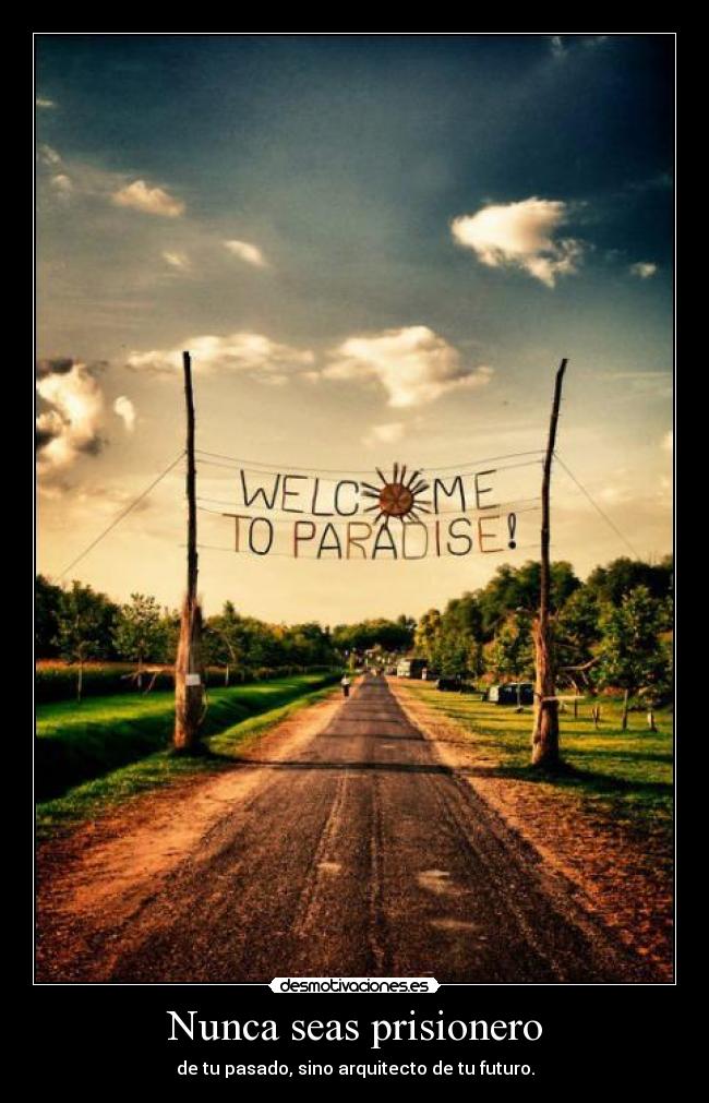 Nunca seas prisionero -