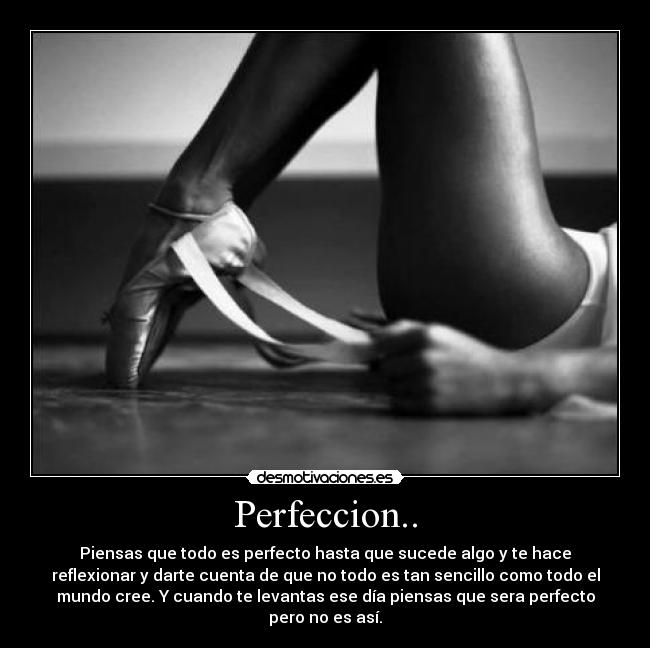 Perfeccion.. -