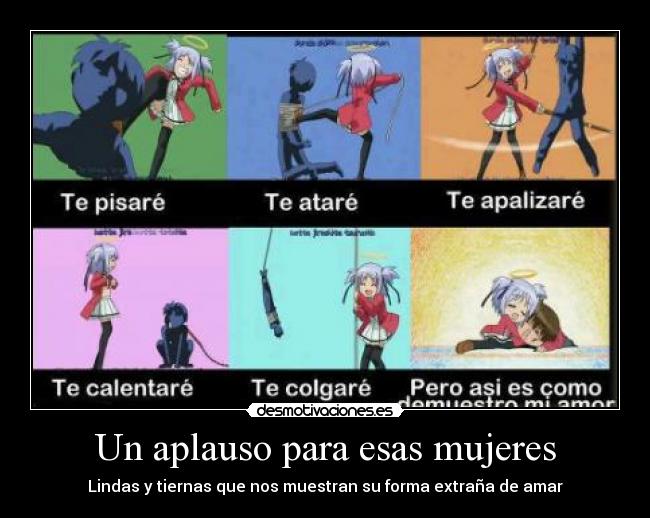 Un aplauso para esas mujeres - Lindas y tiernas que nos muestran su forma extraña de amar