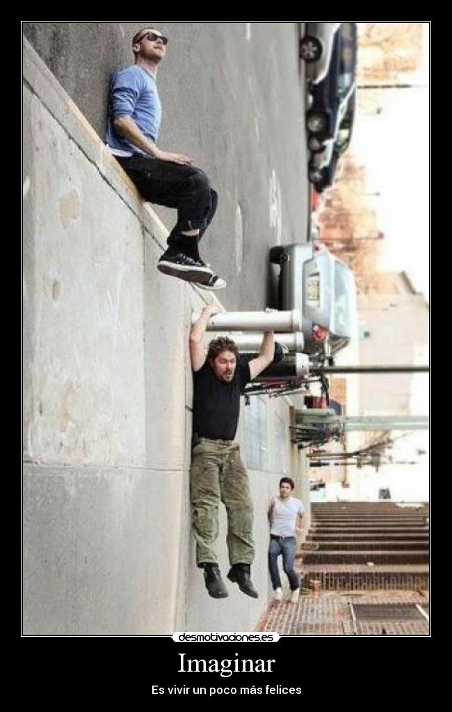 Imaginar - Es vivir un poco más felices