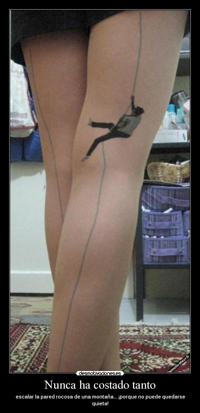 Nunca ha costado tanto - escalar la pared rocosa de una montaña... ¡porque no puede quedarse quieta!