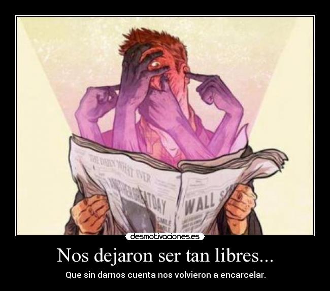 Nos dejaron ser tan libres... - 