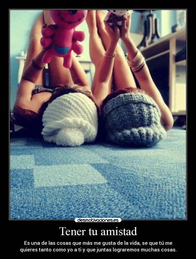 Tener tu amistad - 