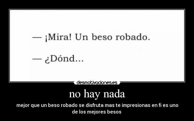 no hay nada -