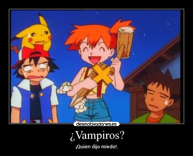 ¿Vampiros? -