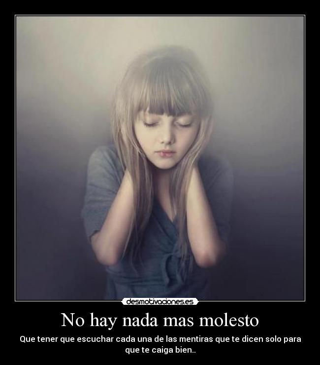 No hay nada mas molesto -