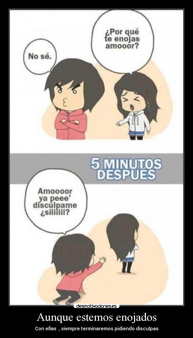 Aunque estemos enojados - 